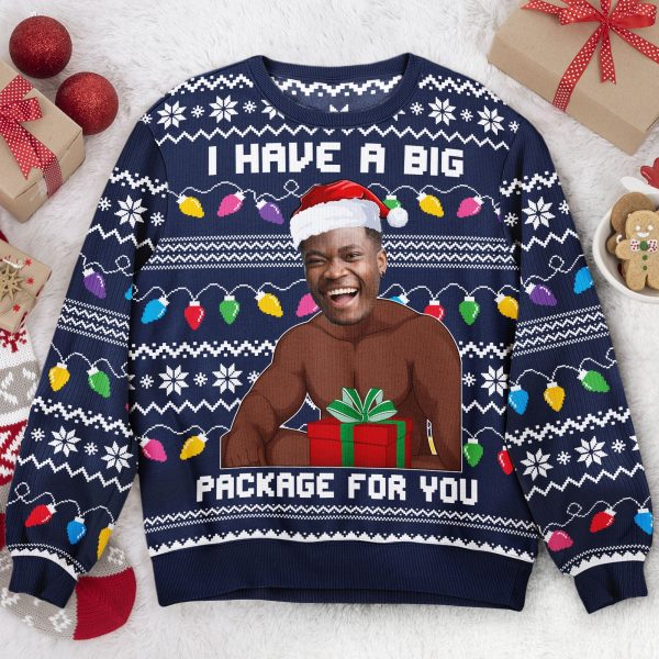 I-Have-A-Big-Package-Meme-For-Husband-Personalized-Photo-Ugly-Sweater_1.jpg