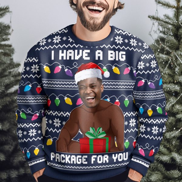 I-Have-A-Big-Package-Meme-For-Husband-Personalized-Photo-Ugly-Sweater_4.jpg