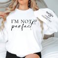 I_M-Not-Perfect-I_M-Limitted-Edition-Personalized-Sweatshirt_2.jpg