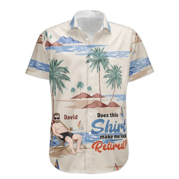 Does-This-Shirt-Make-Me-Look-Retired-Personalized-Hawaiian-Shirt_2_1.jpg Does-This-Shirt-Make-Me-Look-Retired-Personalized-Hawaiian-Shirt_2_1.jpg