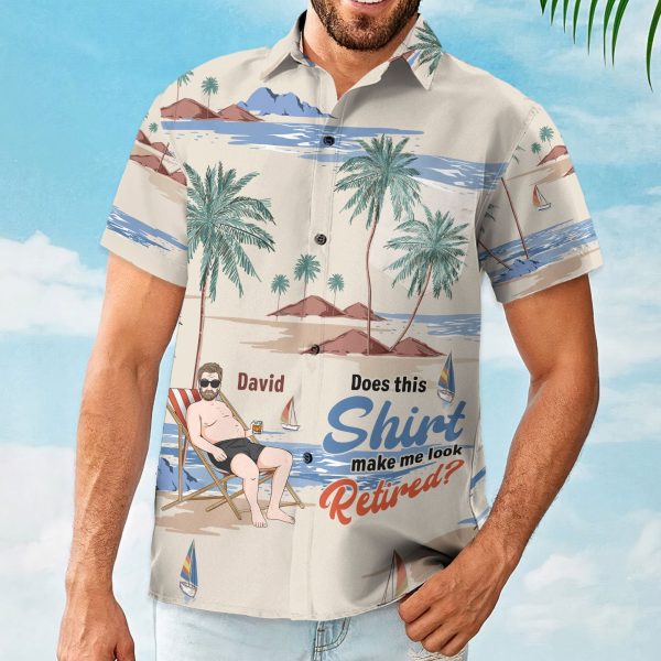 Does-This-Shirt-Make-Me-Look-Retired-Personalized-Hawaiian-Shirt_3_1.jpg Does-This-Shirt-Make-Me-Look-Retired-Personalized-Hawaiian-Shirt_3_1.jpg