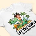 Let-The-World-Hear-Your-Roar-Cute-Dinosaur-Kid-Shirt-Personalized-Photo-Shirt5.jpg